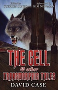 Cover: The Cell & Other Transmorphic Tales - VALANCOURT BOOKS