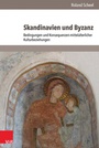 Cover: Skandinavien und Byzanz - Vandenhoeck & Ruprecht