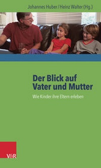 Enlarge image Cover: Der Blick auf Vater und Mutter - Vandenhoeck & Ruprecht