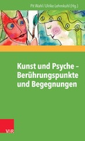 Cover: Kunst und Psyche - Ber&uuml;hrungspunkte und Begegnungen - Vandenhoeck & Ruprecht