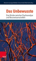 Cover: Das Unbewusste - Eine Br&uuml;cke zwischen Psychoanalyse und Neurowissenschaften - Vandenhoeck & Ruprecht