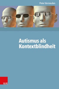 Abbildung von: Autismus als Kontextblindheit - Vandenhoeck & Ruprecht