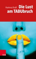 Cover: Die Lust am Tabubruch - Vandenhoeck & Ruprecht