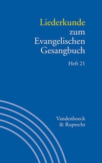 Abbildung von: Liederkunde zum Evangelischen Gesangbuch. Heft 21 - Vandenhoeck & Ruprecht