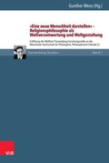 Cover: &raquo;Eine neue Menschheit darstellen&laquo; - Religionsphilosophie als Weltverantwortung und Weltgestaltung - Vandenhoeck & Ruprecht