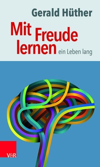 Abbildung von: Mit Freude lernen - ein Leben lang - Vandenhoeck & Ruprecht
