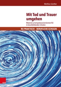 Abbildung von: Mit Tod und Trauer umgehen - Vandenhoeck & Ruprecht