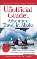 Cover: The Unofficial Guide to Adventure Travel in Alaska - Hungry Minds Inc,U.S.