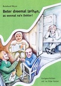 Cover: Beter dreemal lachen as eenmal na'n Doktor! - Isensee, Florian, GmbH