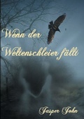 Cover: Wenn der Weltenschleier f&auml;llt - BoD - Books on Demand