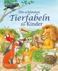 Cover: Die sch&ouml;nsten Tierfabeln f&uuml;r Kinder - Apollo Medien