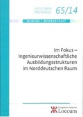 Cover: Im Fokus - Ingenieurwissenschaftliche Ausbildungsstrukturen im Norddeutschen Raum - Evangelische Akademie Loccum