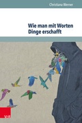 Cover: Wie man mit Worten Dinge erschafft - V&R unipress