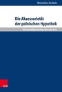 Bild: Die Akzessoriet&auml;t der polnischen Hypothek - V&R unipress