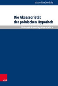 Bild vergrößern Bild: Die Akzessorietät der polnischen Hypothek - V&R unipress