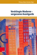 Cover: Verdr&auml;ngte Moderne - vergessene Avantgarde - V&R unipress