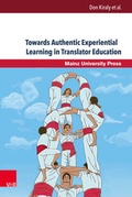 Cover: Towards Authentic Experiential Learning in Translator Education - V&R unipress