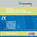 Cover: Tagungsband DASS 2013. Dresdner Arbeitstagung Schaltungs- und Systementwurf. CD-ROM. - Fraunhofer Verlag