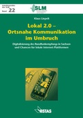 Cover: Lokal 2.0 - Ortsnahe Kommunikation im Umbruch - VISTAS Verlag