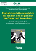 Cover: Digitale Leuchtturmprojekte des lokalen und regionalen H&ouml;rfunks und Fernsehen - VISTAS Verlag