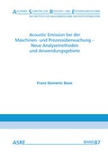 Cover: Acoustic Emission bei der Maschinen- und Prozess&uuml;berwachung - Neue Analysemethoden und Anwendungsgebiete - Zillekens, Ralf