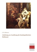 Cover: Anleitung zur Aus&uuml;bung der hom&ouml;opathischen Heilkunst - Bremen University Press