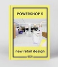 Cover: Powershop 5: New Retail Design - Frame Publishers BV