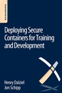 Cover: Deploying Secure Containers for Training and Development - Syngress