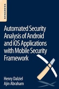Abbildung von: Automated Security Analysis of Android and iOS Applications with Mobile Security Framework - Syngress