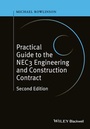 Cover: Practical Guide to the NEC3 Engineering and Construction Contract - Wiley-Blackwell