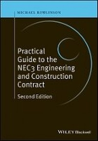 Enlarge image Cover: Practical Guide to the NEC3 Engineering and Construction Contract - Wiley