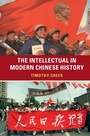Cover: The Intellectual in Modern Chinese History - Cambridge University Press