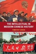 Cover: The Intellectual in Modern Chinese History - Cambridge University Press