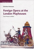 Cover: Foreign Opera at the London Playhouses - Cambridge University Press