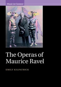 Abbildung von: The Operas of Maurice Ravel - Cambridge University Press