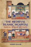 Cover: The Medieval Islamic Hospital - Cambridge University Press