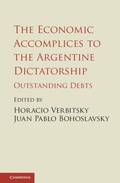 Cover: The Economic Accomplices to the Argentine Dictatorship - Cambridge University Press