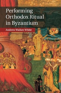 Abbildung von: Performing Orthodox Ritual in Byzantium - Cambridge University Press