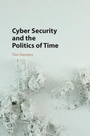 Cover: Cyber Security and the Politics of Time - Cambridge University Press