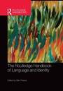 Cover: The Routledge Handbook of Language and Identity - Routledge