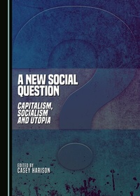 Enlarge image Cover: A New Social Question - Cambridge Scholars Publishing