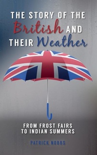 Abbildung von: The Story of the British and Their Weather - Amberley Publishing
