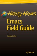 Cover: Harley Hahn's Emacs Field Guide - APress