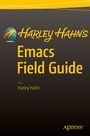 Cover: Harley Hahn's Emacs Field Guide - APress