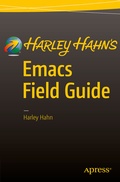 Cover: Harley Hahn's Emacs Field Guide - APress