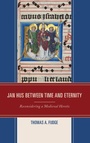 Cover: Jan Hus between Time and Eternity - Lexington Books