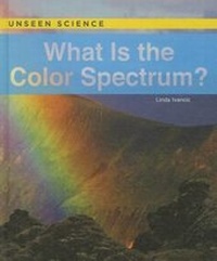 Enlarge image Cover: What Is the Color Spectrum? - Cavendish Square Publishing