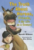 Cover: The Truth About Horses, Friends & My Life as a Coward - Two Lions