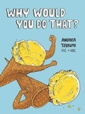 Cover: Why Would You Do That? - Alternative Comics