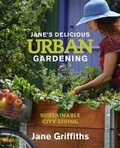 Cover: Jane's delicious urban gardening - Sunbird Publishers Ltd